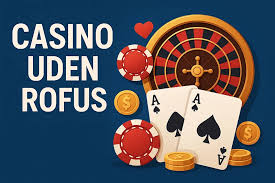 Casino Velkomstbonus uden ROFUS - Rigtige Muligheder for Spillere